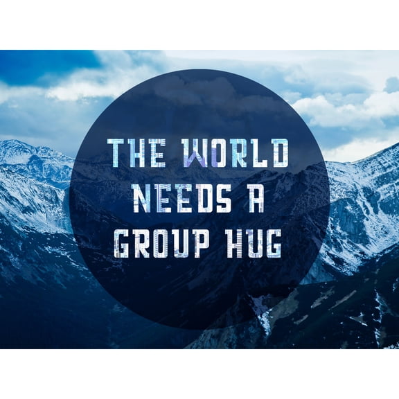 Quote World Needs a Hug Mountains Large Wall Art Print