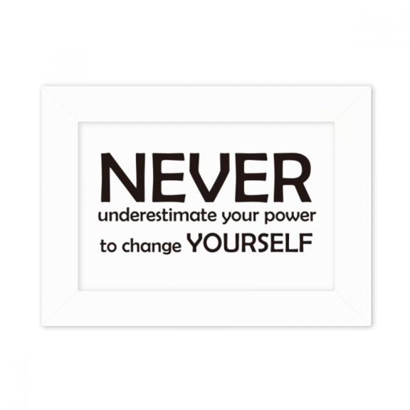 Quote You Can Change Yourself Photo Mount Frame Picture Art Painting Desktop 5x7 inch