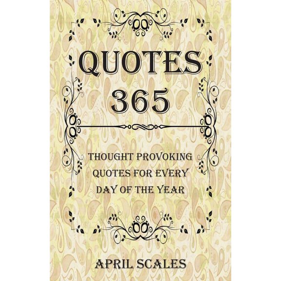 Quotes 365: Thought Provoking Quotes for Every Day of the Year, (Paperback)
