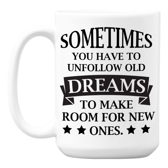 Quotes About Achieving Dreams White Ceramic Coffee & Tea Mug (15oz)