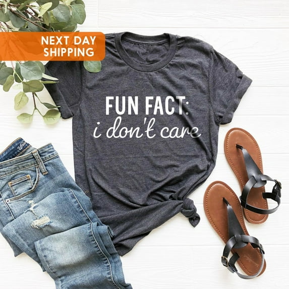 Quotes Shirt, Fun Fact I Don’t Care Tee, Shirt, T-Shirt, Her, Women Tee, Shirt With Saying All Size S-5Xl