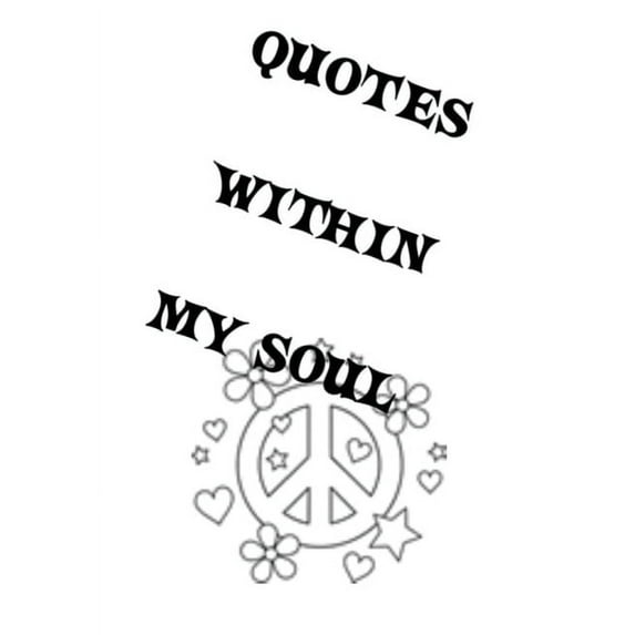 Quotes Within My Soul (Paperback)