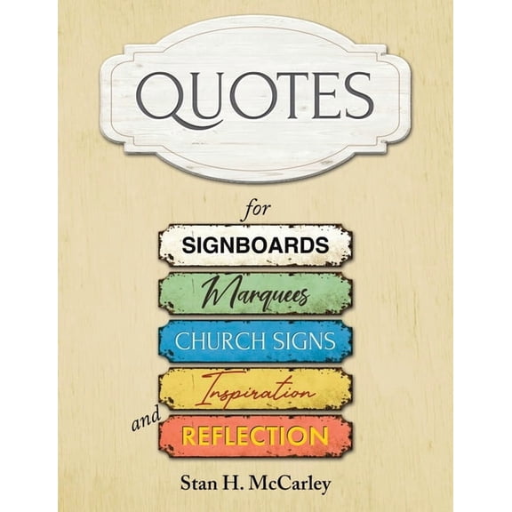 Quotes for Signboards, Marquees, Church Signs, Inspiration, and Reflection, (Paperback)