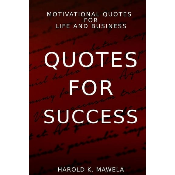 Quotes for Success : Motivational Quotes for Life and Business (Paperback)