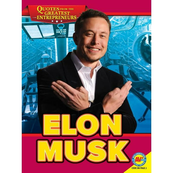 Quotes from the Greatest Entrepreneurs: Elon Musk (Paperback)