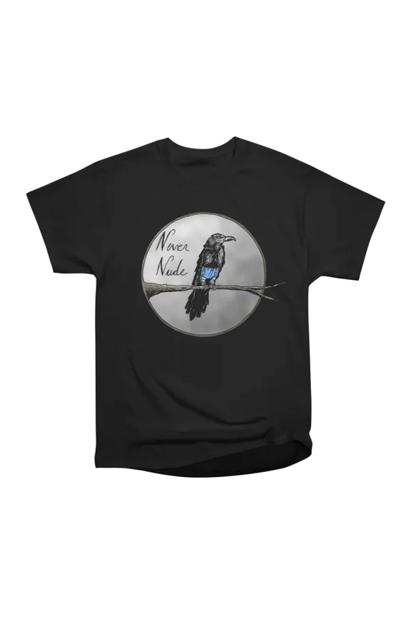 Quoth The Raven Never Nude T-Shirt Tee Gift For Him Merch For Her Apparel For Friend