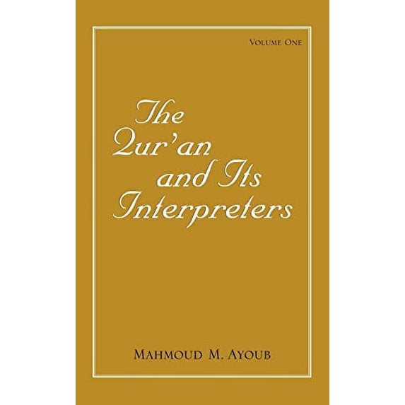 Pre-Owned Qur'an and Its Interpreters, The, Volume 1 Paperback