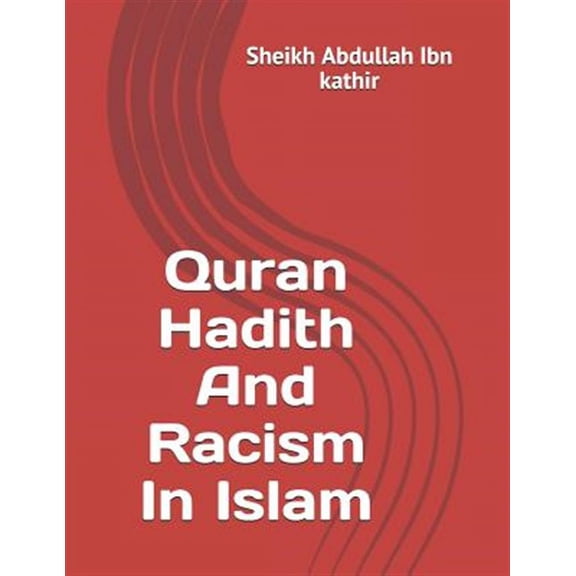 Quran Hadith And Racism In Islam