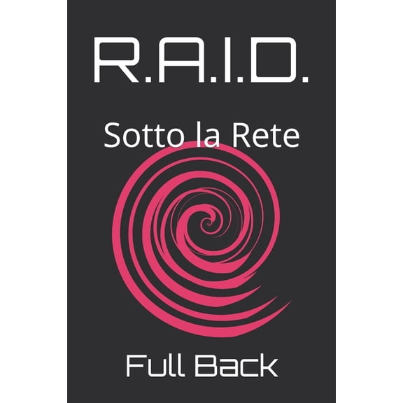 R.A.I.D. R.A.I.D.: Sotto la Rete, Book 1, (Paperback)