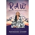 thumbnail image 1 of R.A.W.: Release All Within Transformation, (Paperback), 1 of 1