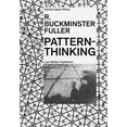 thumbnail image 1 of R. Buckminster Fuller: Pattern-Thinking (Paperback), 1 of 1