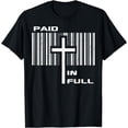 thumbnail image 1 of R Christian Design - Cross - Paid in Full - Barcode T-Shirt, 1 of 4