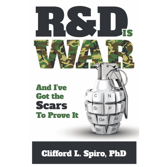 R&D is War- and I've Got the Scars to Prove It (Paperback)