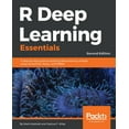 R Deep Learning Essentials: A step-by-step guide to building deep ...