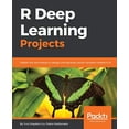 thumbnail image 1 of Pre-Owned R Deep Learning Projects (Paperback) 1788478401 9781788478403, 1 of 1