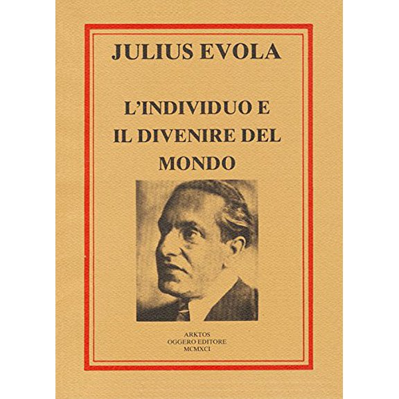 R. Del Ponte,R. Melchionda,Julius Evola L'individuo e il divenire del mondo (Paperback)