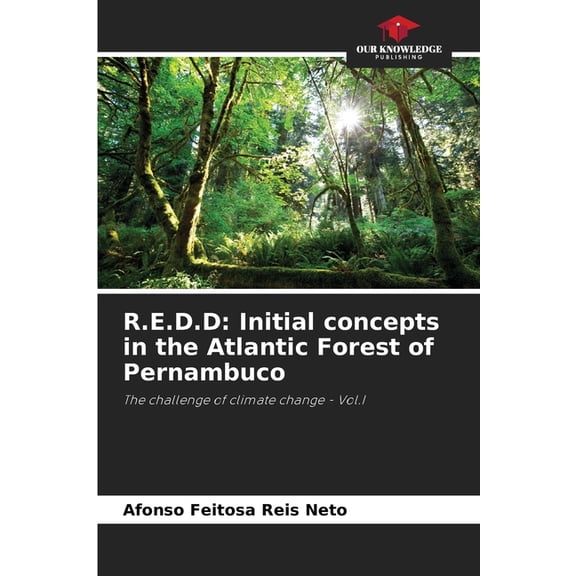 R.E.D.D: Initial concepts in the Atlantic Forest of Pernambuco, (Paperback)