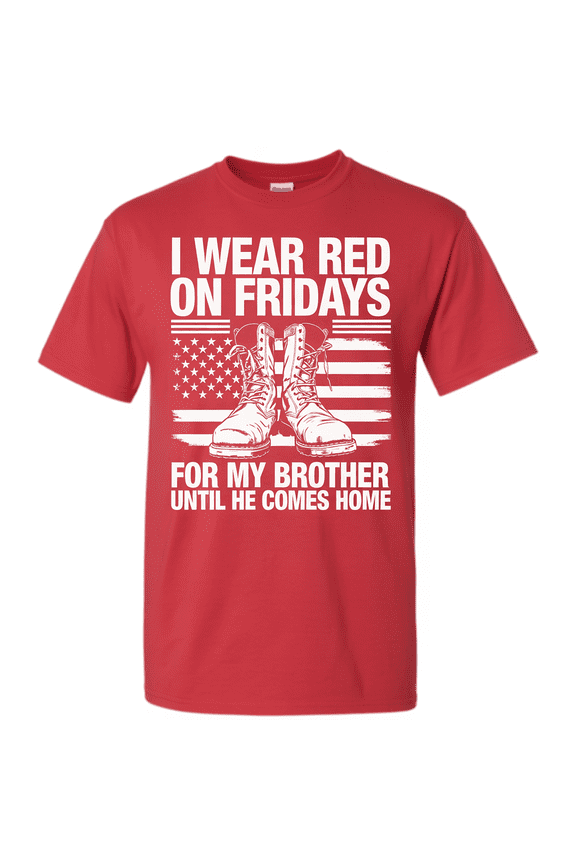 R.E.D. Friday Shirt - I Wear Red For My Brother Until He Comes Home - Military Deployment Support Tee