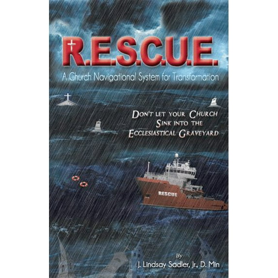 R.E.S.C.U. E.: A Church Navigational System for Transformation