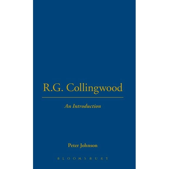 R. G. Collingwood - An Introduction (Hardcover)