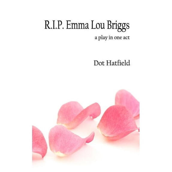 R.I.P Emma Lou Briggs (Paperback)