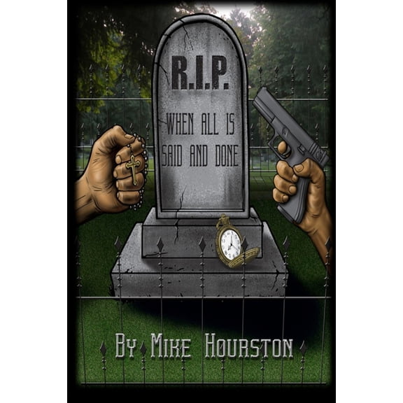 R.I.P. When All is Said and Done, (Paperback)