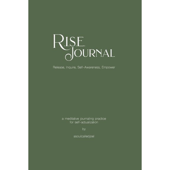 R.I.S.E. Journal: A Meditative Journaling Practice for Self-Actualization, (Paperback)