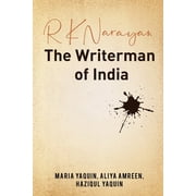 R K Narayan - The Writerman of India, Paperback