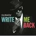 thumbnail image 1 of R. Kelly - Write Me Back - Music & Performance - CD, 1 of 1