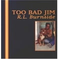 thumbnail image 1 of R.L. Burnside - Too Bad Jim - Music & Performance - Vinyl, 1 of 2