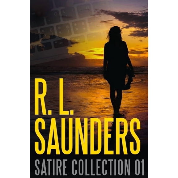 R. L. Saunders Satire Collection 01, (Paperback)