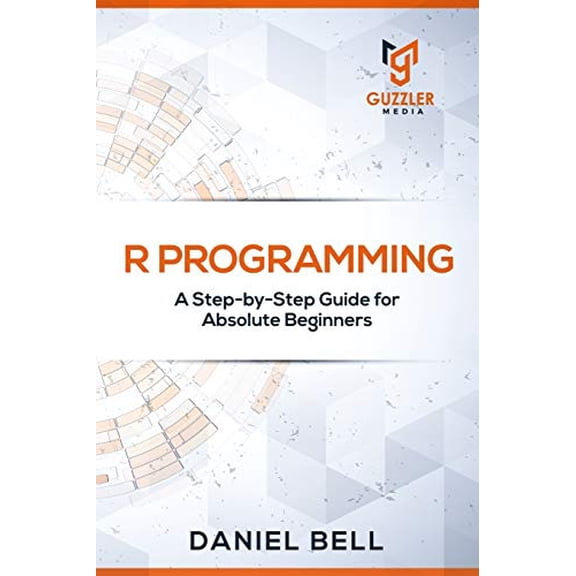 Pre-Owned R Programming: A Step-by-Step Guide for Absolute Beginners Paperback