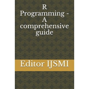 R Programming - A comprehensive guide, (Paperback)