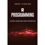 R Programming R Programming R Data Analysis and Statistics, Book 2, Paperback
