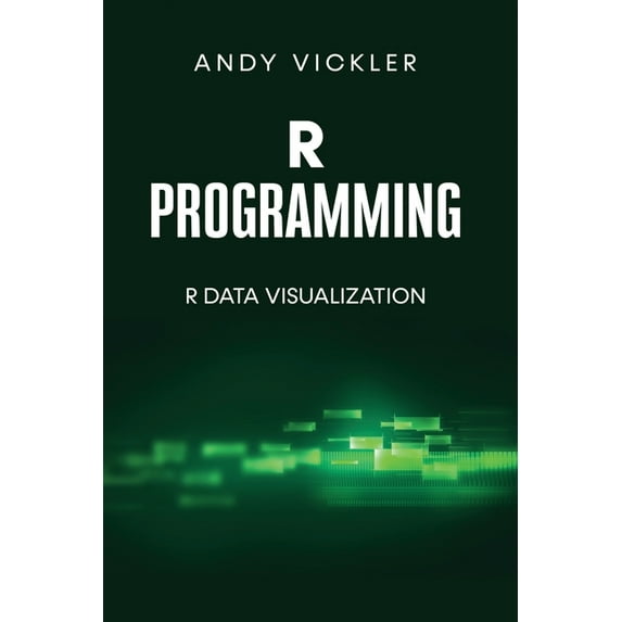 R Programming R Programming: R Data Visualization, Book 3, (Paperback)