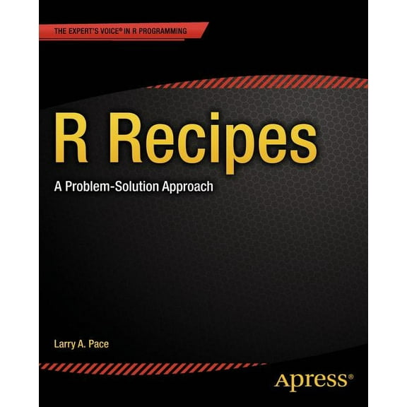 R Recipes: A Problem-Solution Approach, (Paperback)
