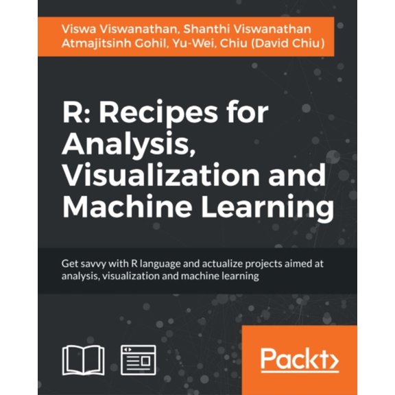 R: Get savvy with R language and actualize projects aimed at analysis, visualization and machine learning, (Paperback)