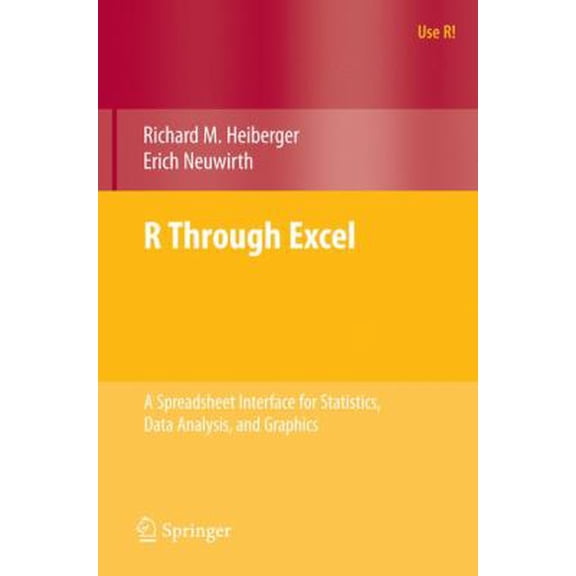 Pre-Owned R Through Excel: A Spreadsheet Interface for Statistics, Data Analysis, and Graphics (Paperback) 1441900519 9781441900517