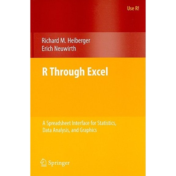 Pre-Owned R Through Excel: A Spreadsheet Interface for Statistics, Data Analysis, and Graphics (Paperback) 1441900519 9781441900517