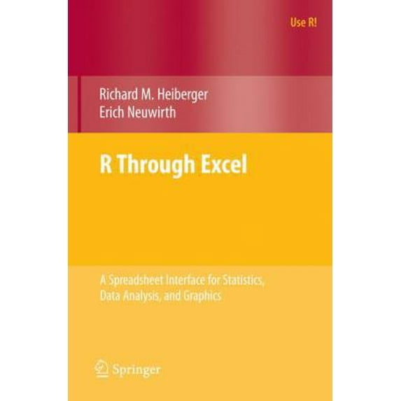 Pre-Owned R Through Excel: A Spreadsheet Interface for Statistics, Data Analysis, and Graphics (Paperback) 1441900519 9781441900517