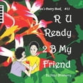 thumbnail image 1 of R U Ready2 B My Friend (Paperback) by Blueberry, 1 of 1