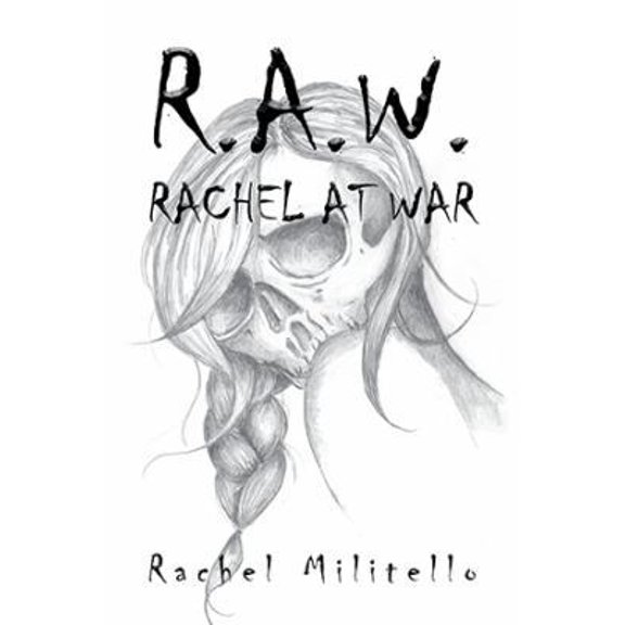 Pre-Owned R.A.W.: Rachel at War (Hardcover) 149904156X 9781499041569