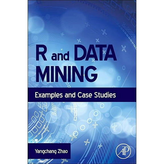 R and Data Mining: Examples and Case Studies, (Hardcover)