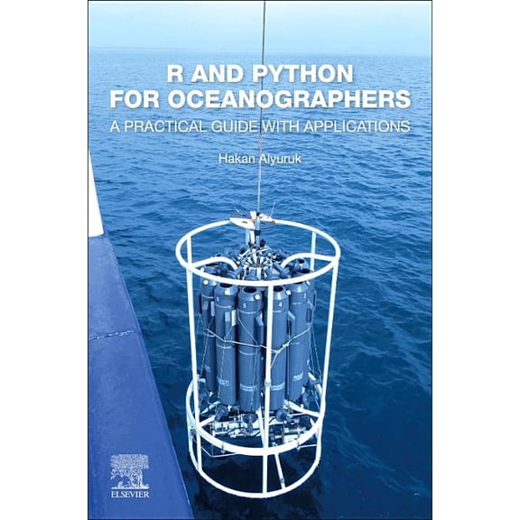 R and Python for Oceanographers: A Practical Guide with Applications, (Paperback)
