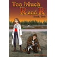thumbnail image 1 of R and R Too Much R and R: Book Two, Book 2, (Paperback), 1 of 1