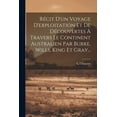 thumbnail image 1 of Récit D'un Voyage D'exploitation Et De Découvertes À Travers Le Continent Australien Par Burke, Wills, King Et Gray... (Paperback), 1 of 1