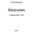 thumbnail image 1 of RÃ¼ckwÃ¤rts: Gedichte 2007 - 1948, (Paperback), 1 of 1