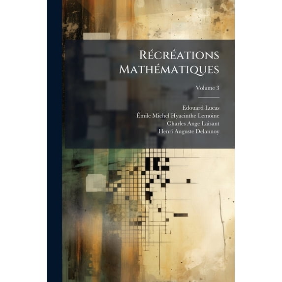 Récréations Mathématiques; Volume 3 (Paperback)