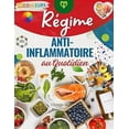 thumbnail image 1 of RÃ©gime Anti-Inflammatoire au Quotidien - 100 Recettes Faciles et Rapides: Menus Ã©quilibrÃ©s, IG bas et astuces santÃ© pour, (Paperback), 1 of 1