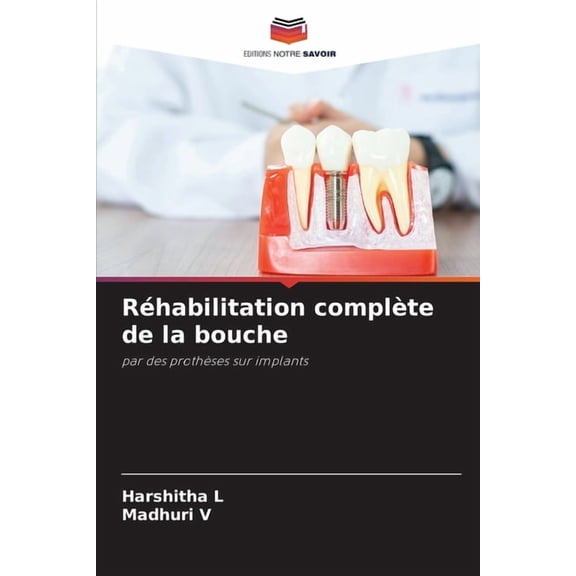 Rhabilitation complte de la bouche, (Paperback)